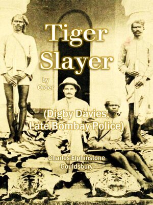 cover image of Tiger Slayer by Order (Digby Davies, late Bombay Police)